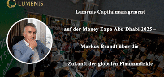 Lumenis Capitalmanagement auf der Money Expo Abu Dhabi 2025 – Markus Brandt erläutert Zukunftstrends der Finanzmärkte